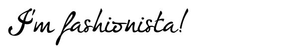 I'm fashionista! font preview